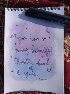 a note with writing on it sitting next to a pen and some paper that says, you have so many beautiful characters ahead of you