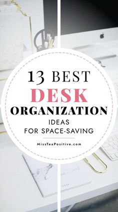 a desk with a computer, keyboard and mouse on it that says best desk organization ideas for space saving