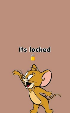 a cartoon mouse with the words it's locked