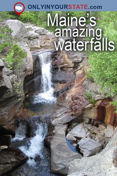 the cover of maine's amazing waterfalls, with text overlaying it