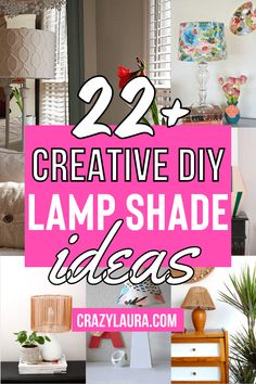 the words 22 creative diy lampshade ideas are shown in pink and white