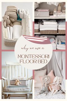 a collage of photos with the words why we use a montessor floor bed