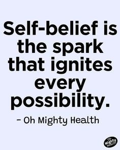 Inspirational quote in bold black text on soft lavender background reads "Self-belief is the spark that ignites every possibility" - powerful message about potential from Oh Mighty Health.