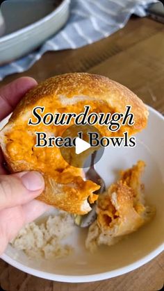 someone is eating some bread and rice on a plate with the words sourdough bread bowls