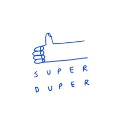 a drawing of a hand with the words super duper on it