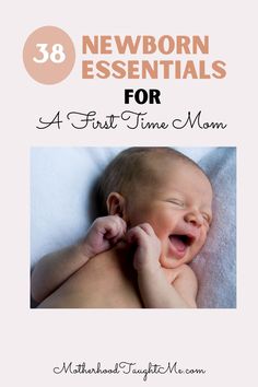 a baby laying on top of a blanket with the words newborn essentials for a first time mom