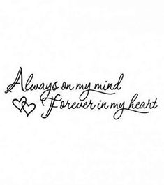 the words always on my mind are written in cursive writing, with hearts