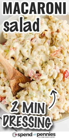 macaroni salad in a white bowl with the words 2 min dressing below it