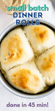 small batch dinner rolls in a pan with text overlay that reads, small batch dinner rolls done in 45 minutes