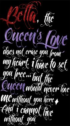 the queen's love poem written in cursive writing on a black background