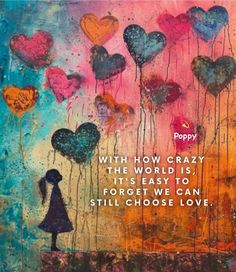 a painting with words on it that says, poppy with how crazy the world is