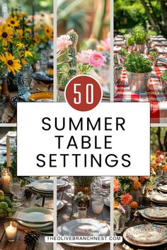 a collage of photos with the words 50 summer table settings