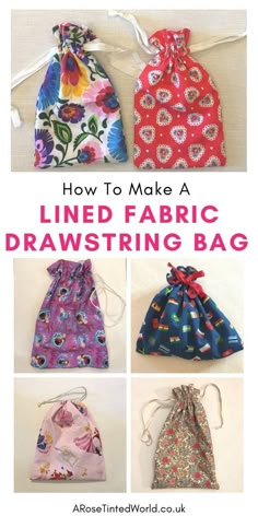 the instructions for how to make a lined fabric drawstring bag with different patterns