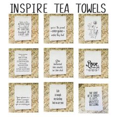 nine tea towels with different sayings on them, including one that says inspire tea towels