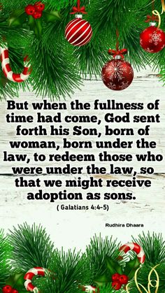 a christmas tree with ornaments and the words, but when the fullness of time had come