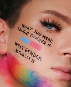 a woman's face with the words, what you were taught gender is what gender actually is