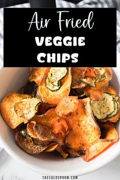 air fried veggie chips in a white bowl on a marble countertop with text overlay