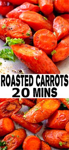 roasted carrots with parsley on top and the words roasted carrots 20 mins