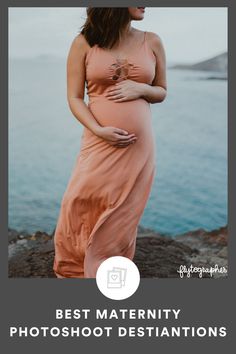 a pregnant woman standing on top of a rock next to the ocean with text overlay that reads best maternity photoshoot destinations