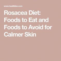 There’s no one recommended rosacea diet for reducing flare-ups. However, there are several foods that may help calm your skin. Foods For Healthy Skin, Skincare Hacks, Tips Skincare, Diet Foods, Skin Pores, Foods To Avoid, Skin Food, Skincare Tips