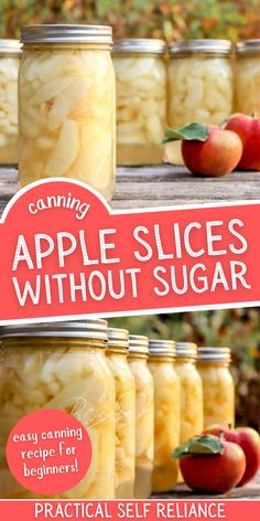 canning apple slices without sugar in jars with text overlay reading canning apples slices without sugar easy canning for beginners practical self reliance