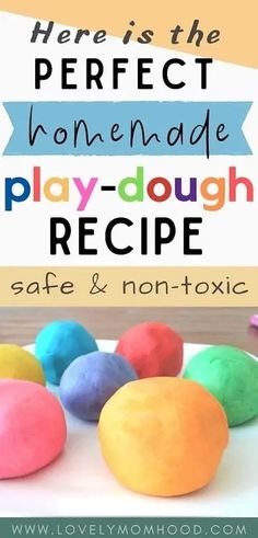 playdough recipe with text overlay that reads here is the perfect homemade playdough recipe safe and non - toxic