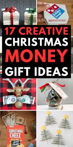 christmas money gift ideas with the words 17 creative christmas money gift ideas on top and below