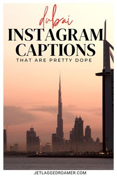 TEXT SAYS DUBAI INSTAGRAM CAPTIONS THAT ARE PRETTY DOPE. DUBAI SKYLINE. Abu Dhabi Travel