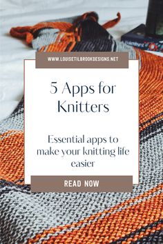 an orange and gray blanket with the words 5 apps for knitters