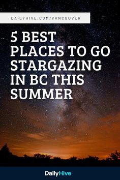 the words 5 best places to go stargazing in abc this summer