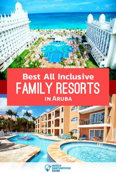 the best all inclusive family resort in arubaa, with text overlaying it