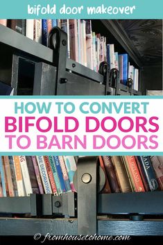 a book shelf filled with lots of books next to a door that says how to convert bifold doors to barn doors