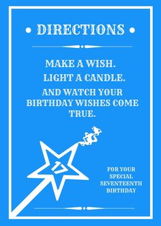 a blue birthday card with the words directions to make a wish light a candle and watch your birthday wishes come true