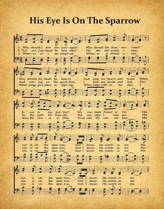 an old sheet music with the words, his eye is on the sparrow