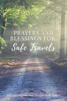 a road with the words, prayer and blessing for safe travels