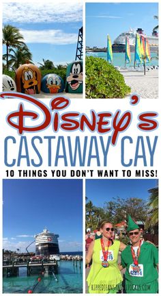 disney's castaway cay is one of the things you don't want to miss