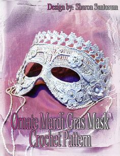 a white mask with lace on it and the words, create mardi gras mask crochet pattern