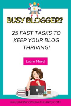 a woman sitting in front of a laptop computer with the words, busy blogger? 25 fast