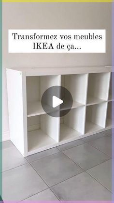 a white shelf with several shelves on top of it and the words transformez vos meubles ikea de ca