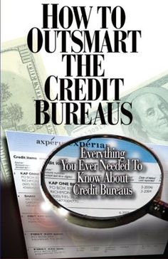 a magnifying glass with the words how to outsmart the credit bureaus