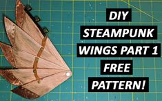 DIY Steampunk Wings Part 1 – FREE Pattern | KeLibu Design Steam Punk Diy, Steampunk Diy Crafts, Steampunk Wings, Diy Steampunk, Wings Pattern, Steampunk Dolls, Steampunk Fairy, Diy Wings, Steampunk Crafts