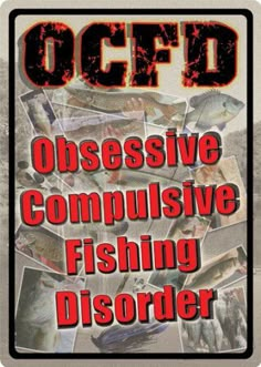 a sign that says, occd obsesive compulsive fishing disorder