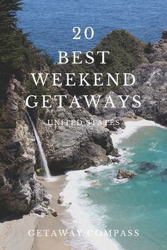 the beach with text overlay that reads 20 best weekend getaways