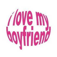 i love my boyfriend sticker in pink on a white background with the words'love my boyfriend '