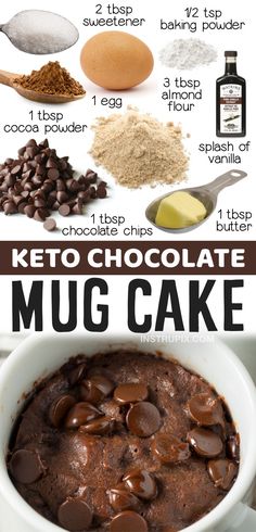 the ingredients to make keto chocolate mug cake are shown in this graphic above it