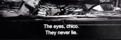 the eyes, chicago they never lie in bed with one eye open and another looking at something