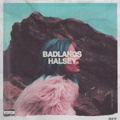 the album cover for badlands halsey