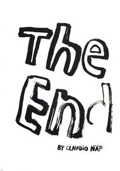 the end is written in black and white on a white background with an inscription below it