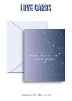 a card with the words we're made of the same stars written on it