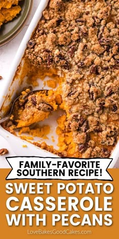 sweet potato casserole with pecans in a baking dish and text overlay that reads family - favorite southern recipe